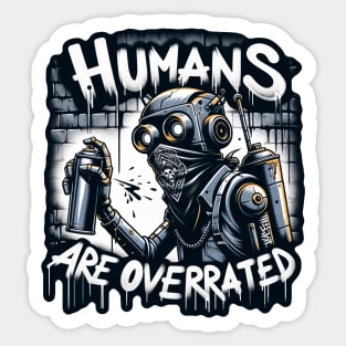 AI Uprising: Humans Are Overrated Sticker